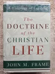 The Doctrine of the Christian Life: Manual of Biblical Ethics - 1