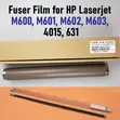 Fuser Film for HP LaserJet M600, M601, M602, M603, 4015, 631 - 2