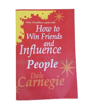 How to Win Friends and Influence People - Dale Carnegie Book
