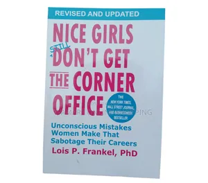 Nice Girls Don't Get the Corner Office Book by Lois P. Frankel