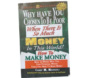 Why Have You Chosen to Be Poor When There's So Much Money in the World Book