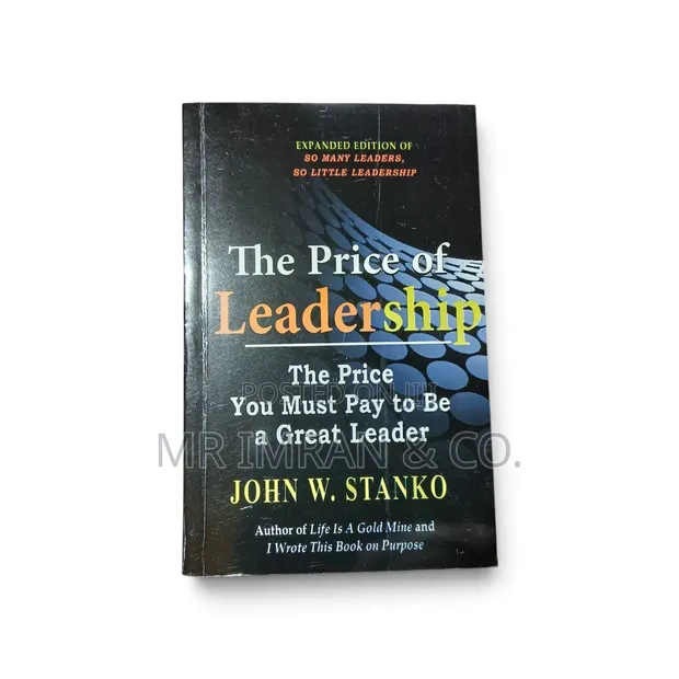 The Price of Leadership by John W. Stanko - 1