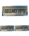 Declines Visits Sign - 2